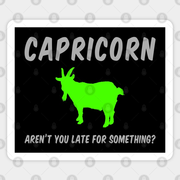 Capricorn: Aren't You Late For Something? Sticker by alienfolklore